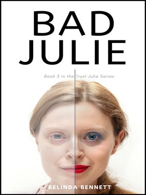 cover image of Bad Julie (Book 3 in the Trust Julie Series)